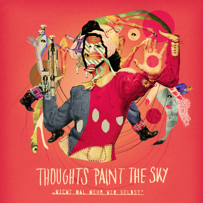 Thoughts Paint The Sky - "Nicht Mal Mehr Wir Selbst" (CD)