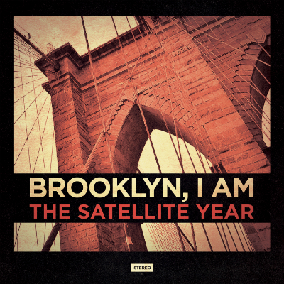 The Satellite Year - "Brooklyn, I Am" (CD)
