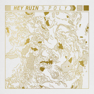 Hey Ruin – "Poly" (LP - 12", white TCM Records)