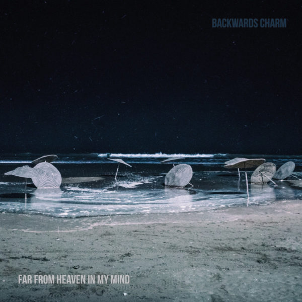 BACKWARDS CHARM - "Far from Heaven in My Mind" (LP 12")