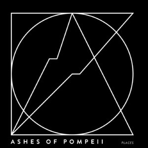 Ashes Of Pompeii - Places (LP 12")